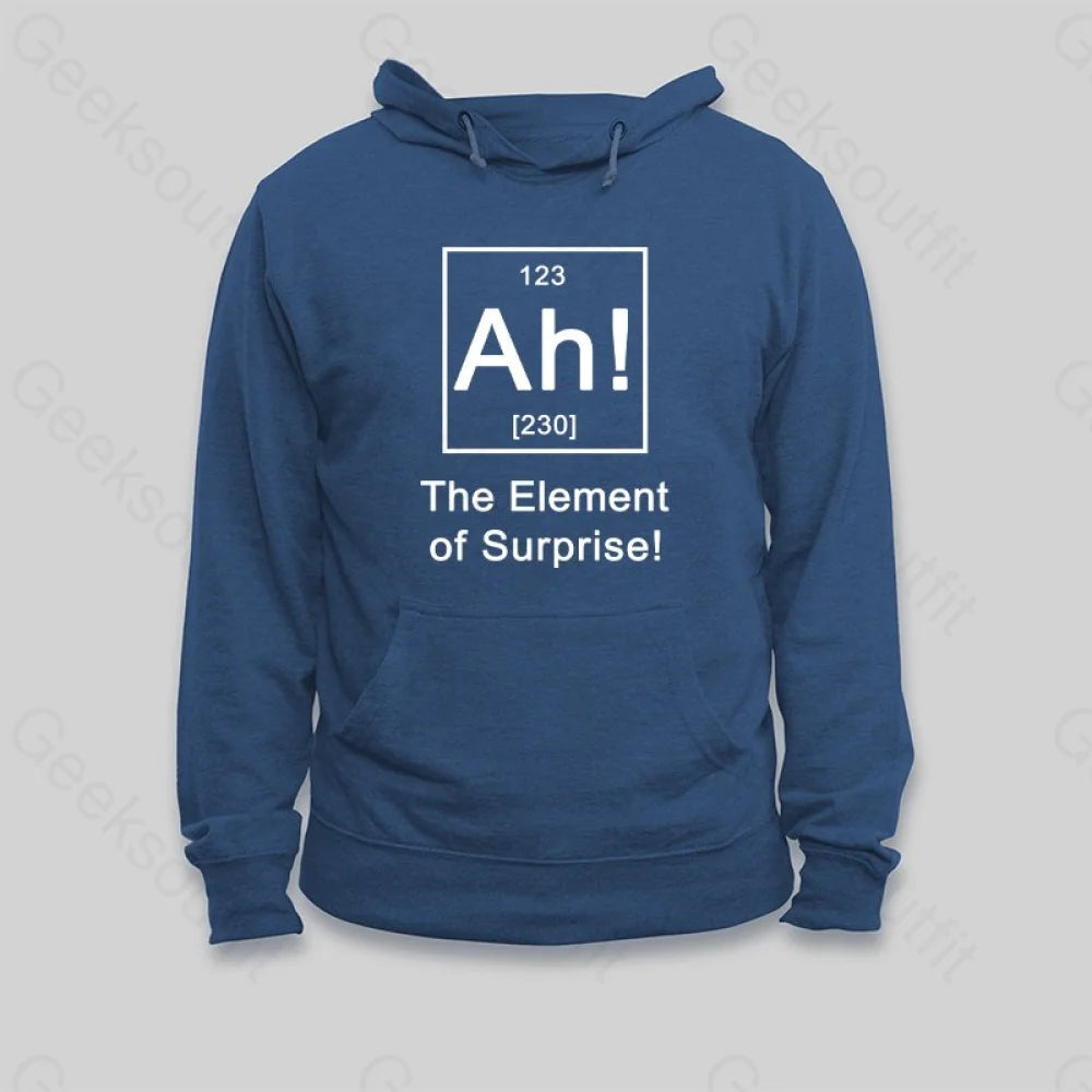 Waterproof HoodiesAh The Element of Surprise Hoodie