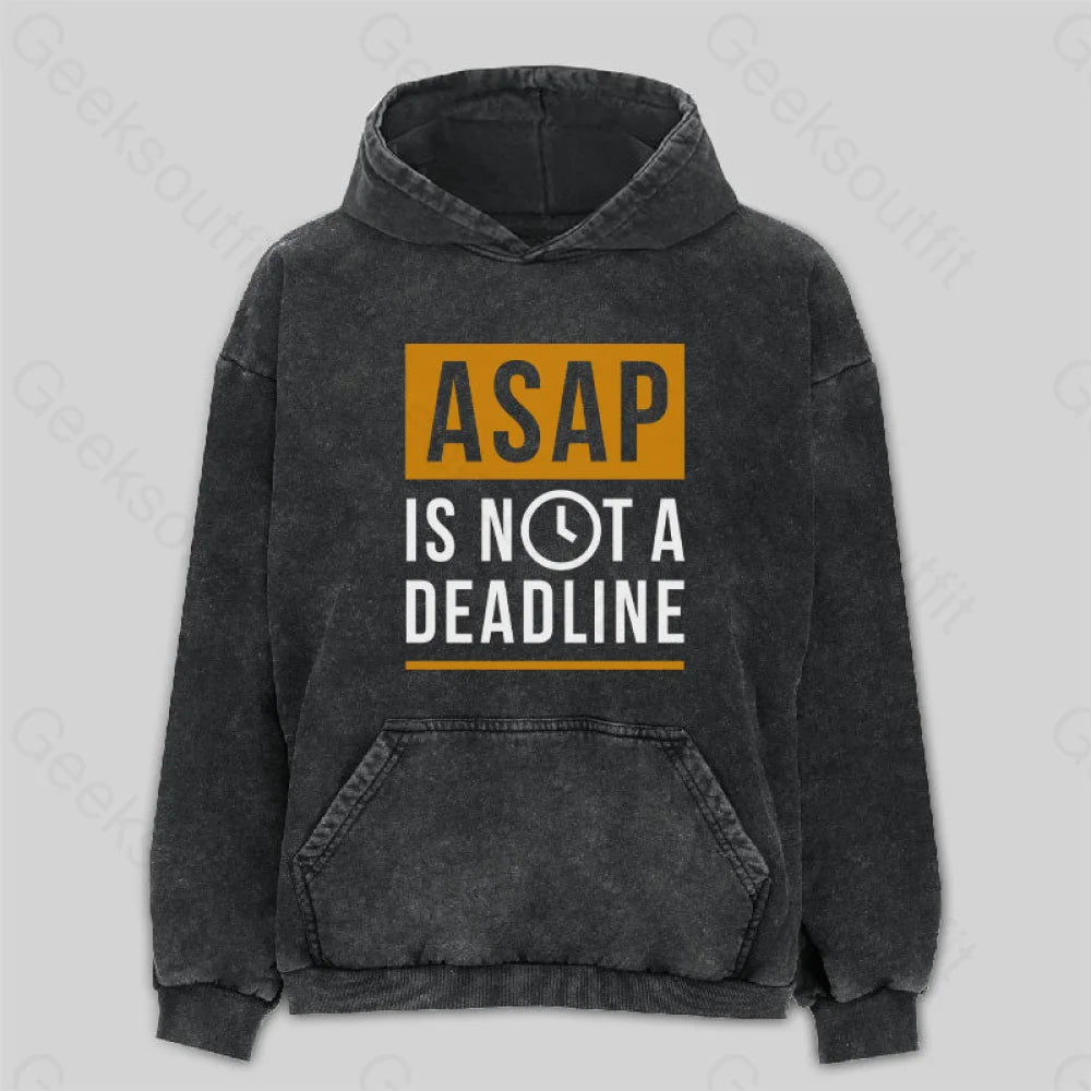 Reversible HoodiesASAP is not a Deadline Washed Hoodie