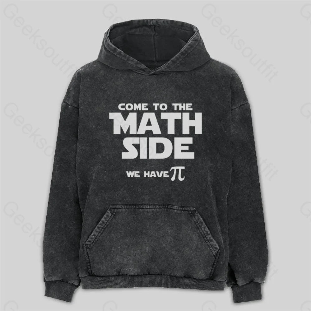 Outdoor SweatshirtsCome To The Math Side We Have Pi Washed Hoodie