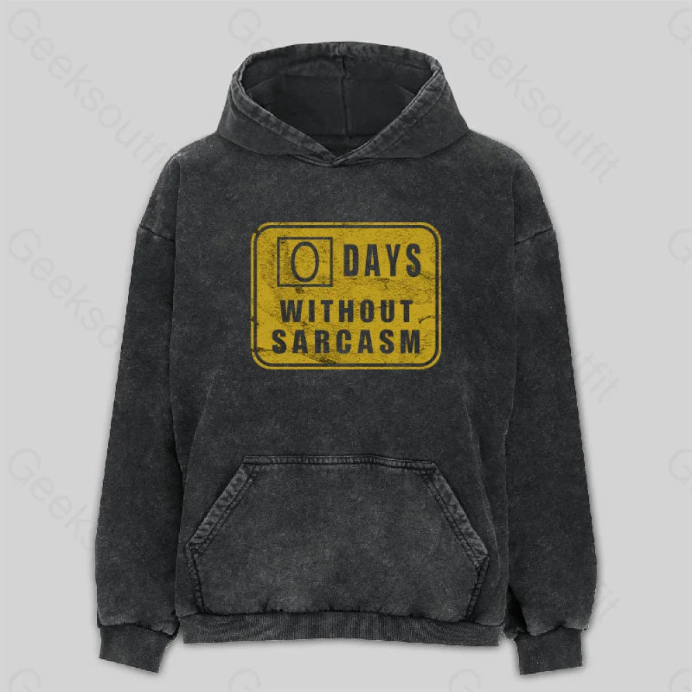 Designer SweatshirtsDays Without Sarcasm Washed Hoodie