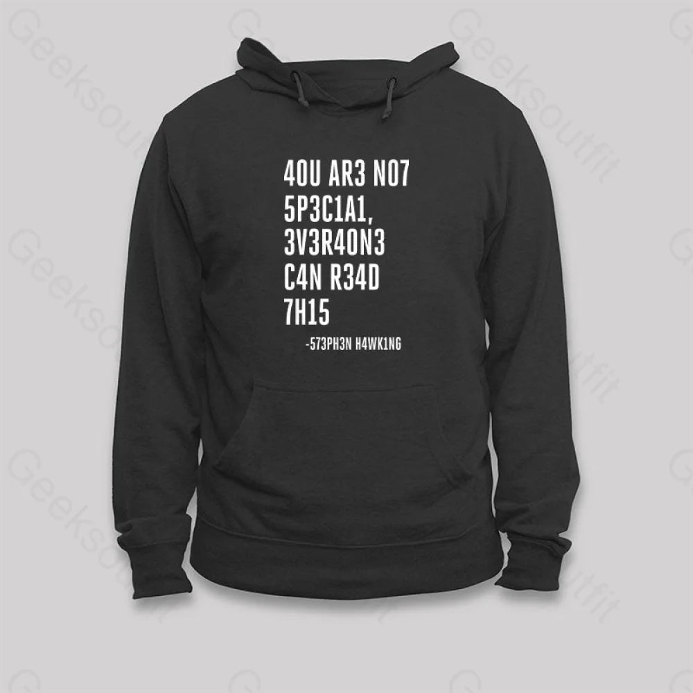 Punk SweatshirtsEveryone Can Read This A You Are Not Special Hoodie