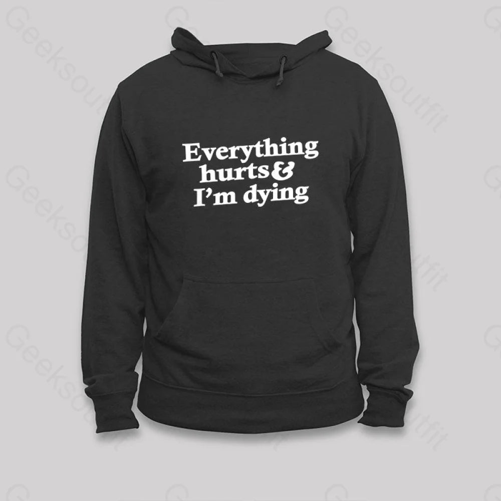 Sequined HoodiesEverything Hurts And I'm Dying Hoodie