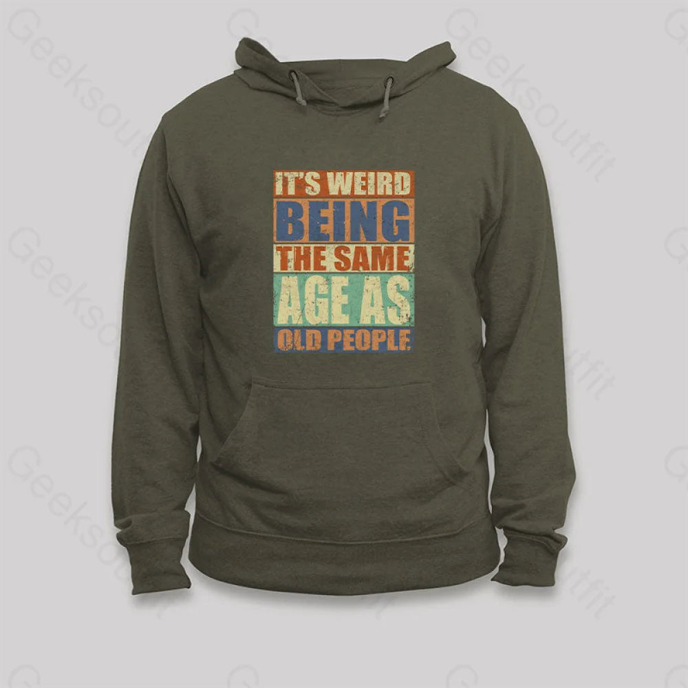 Embellished SweatshirtsIt's Weird Being The Same Age as Old People Hoodie