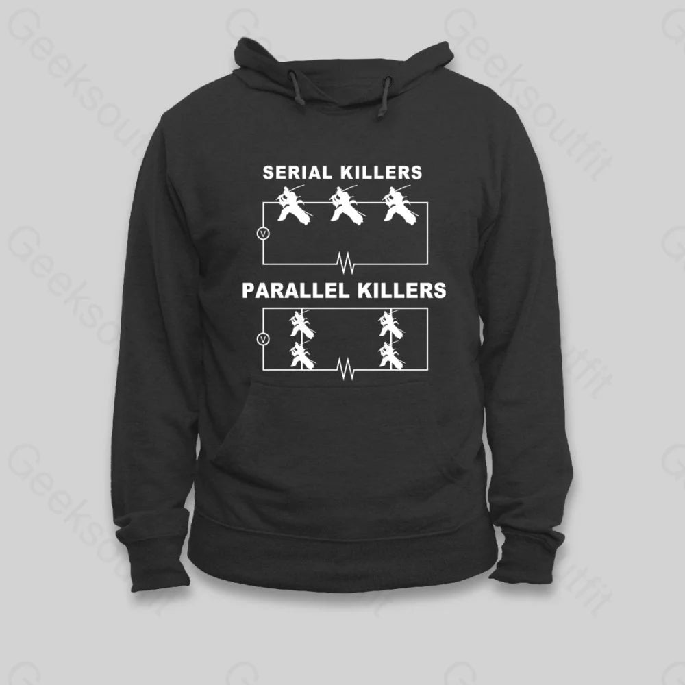 Travel SweatshirtsSerial Killers VS Parallel Killers Circuit Diagram Hoodie