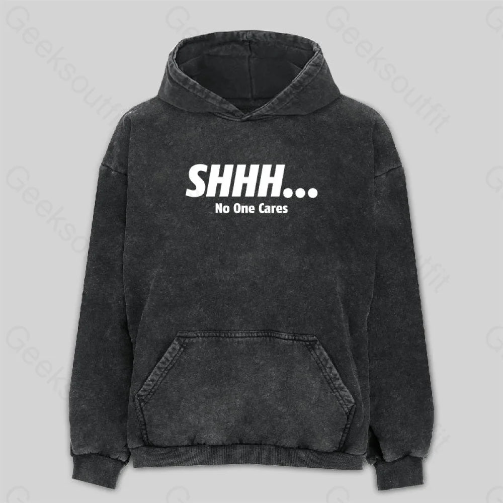 Metallic HoodiesShhh No One Cares Washed Hoodie