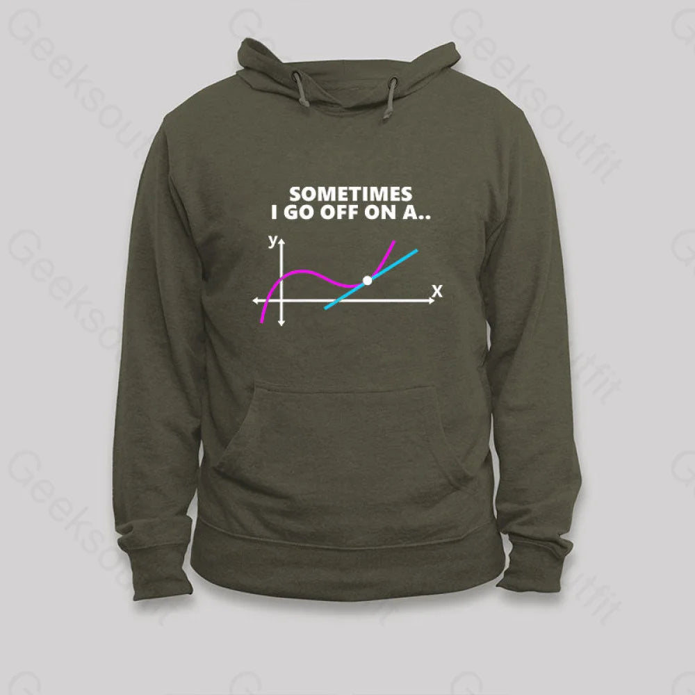 Organic Cotton SweatshirtsSometimes I go off on a tangent Hoodie