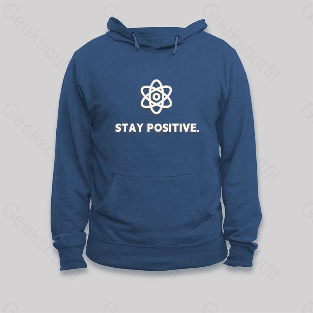 Retro HoodiesStay Positive Motivational Proton Hoodie