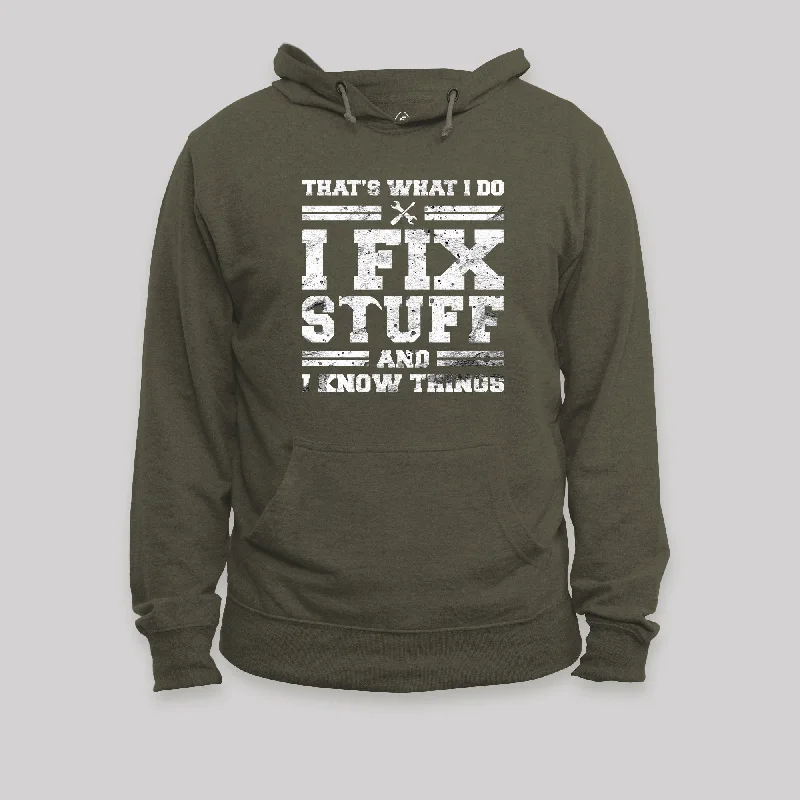 Embroidered SweatshirtsThat's What I Do I Fix Stuff And I Know Things Hoodie