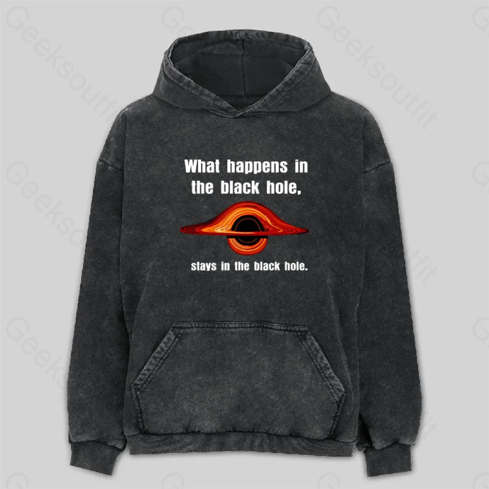 Pocketed HoodiesWhat Happens in The Black Hole Washed Hoodie