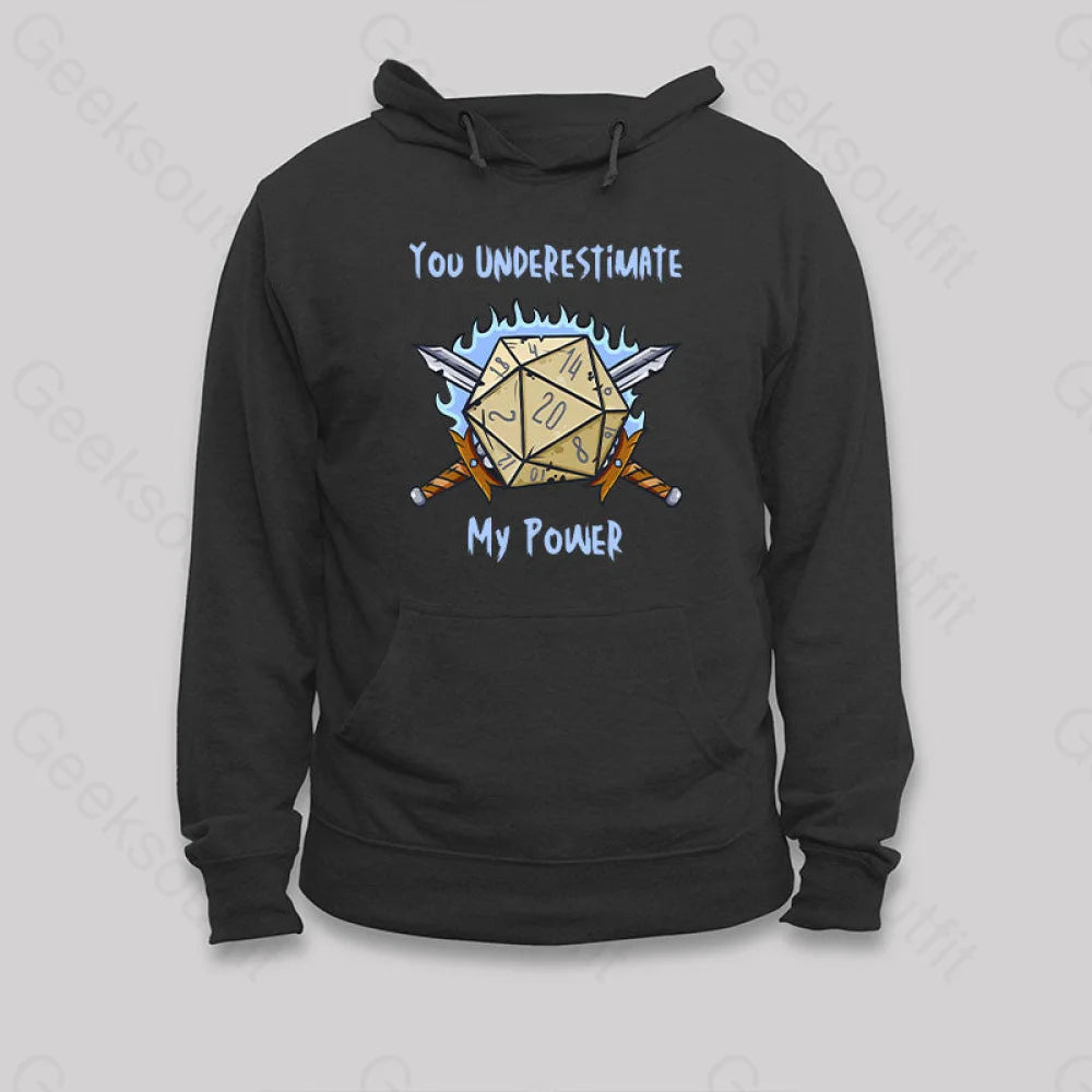 Vintage HoodiesYou Underestimate My Power Hoodie